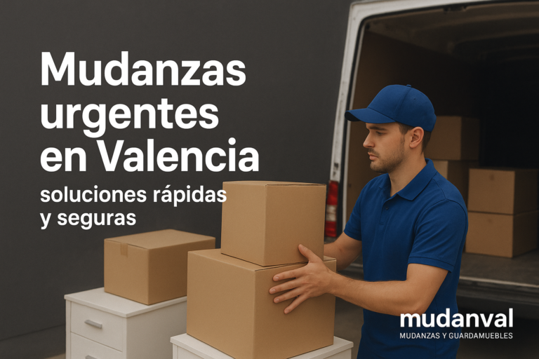 Mudanzas urgentes en Valencia: soluciones rápidas y seguras